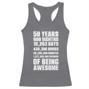 50 Years Of Being Awesome Racerback Tank Top 50th Birthday Gift Idea TS12 Charcoal Print Your Wear