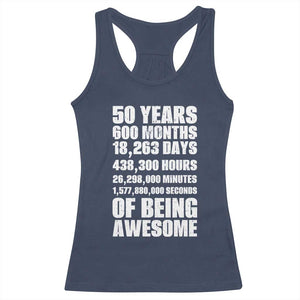 50 Years Of Being Awesome Racerback Tank Top 50th Birthday Gift Idea TS12 Navy Print Your Wear