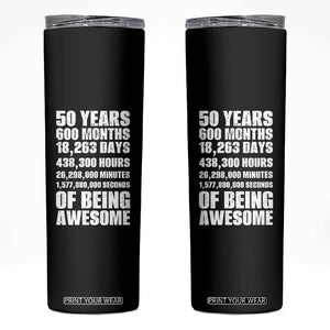 50 Years Of Being Awesome Skinny Tumbler 50th Birthday Gift Idea TS12 Black Print Your Wear