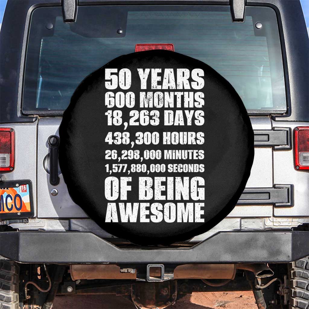 50 Years Of Being Awesome Spare Tire Cover 50th Birthday Gift Idea TS12 No hole Black Print Your Wear