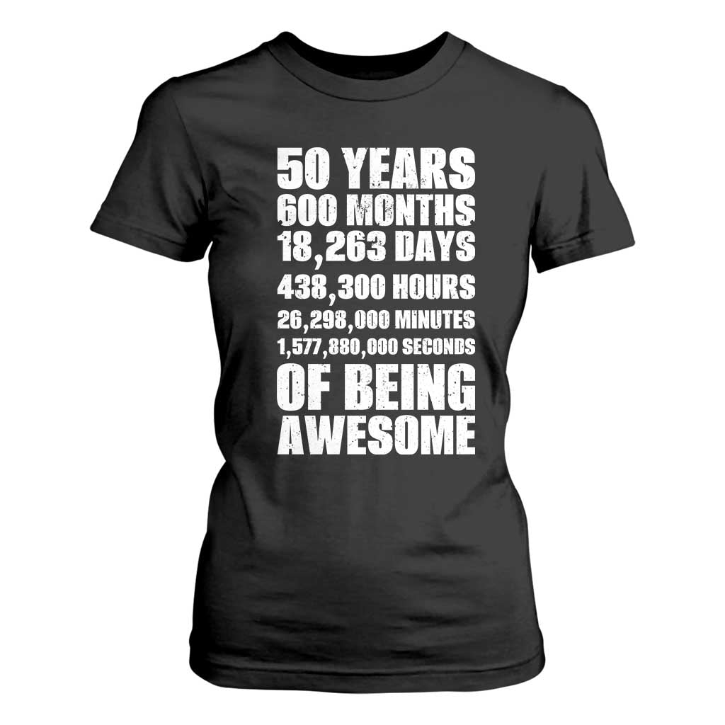 50 Years Of Being Awesome T Shirt For Women 50th Birthday Gift Idea TS12 Black Print Your Wear