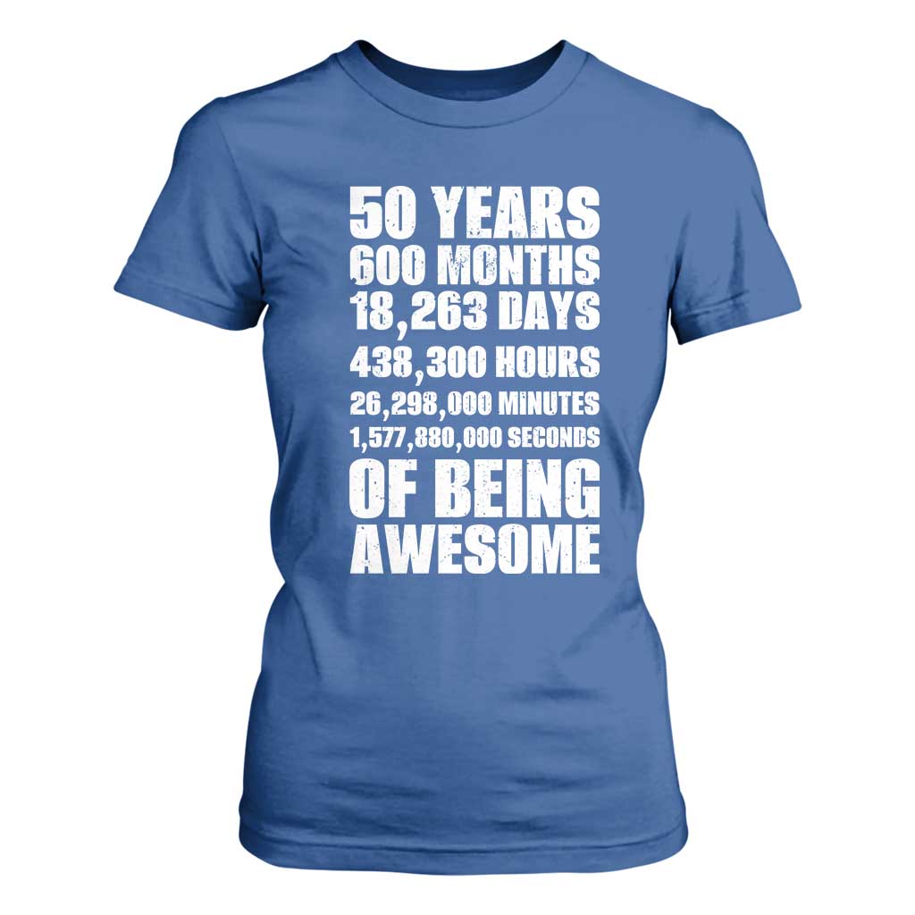 50 Years Of Being Awesome T Shirt For Women 50th Birthday Gift Idea TS12 Royal Blue Print Your Wear