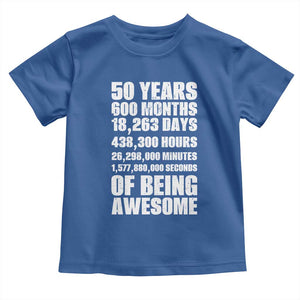 50 Years Of Being Awesome Toddler T Shirt 50th Birthday Gift Idea TS12 Royal Blue Print Your Wear