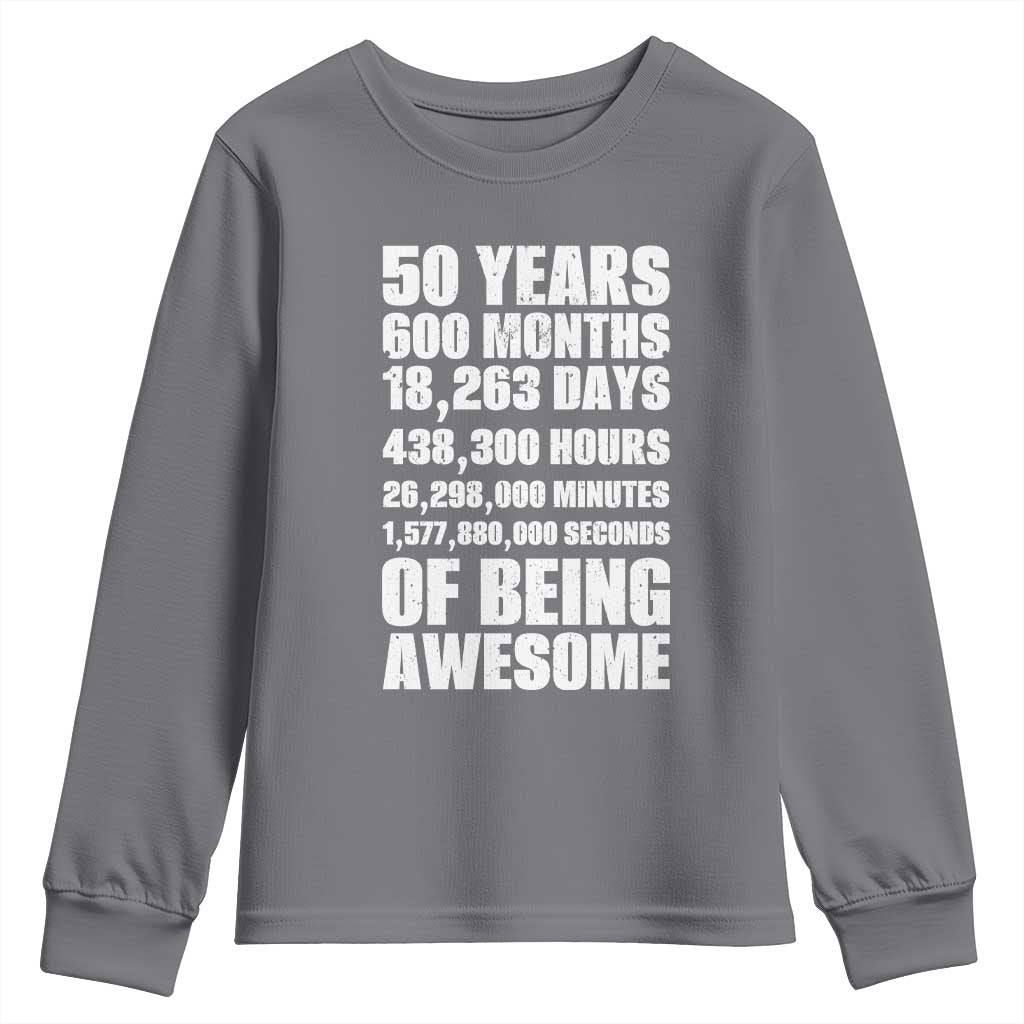 50 Years Of Being Awesome Youth Sweatshirt 50th Birthday Gift Idea TS12 Charcoal Print Your Wear