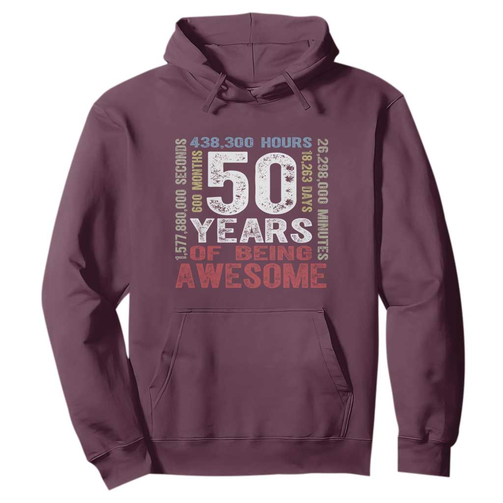 Vintage 50 Years Of Being Awesome Hoodie 50th Birthday Legend Gift Idea TS12 Maroon Print Your Wear