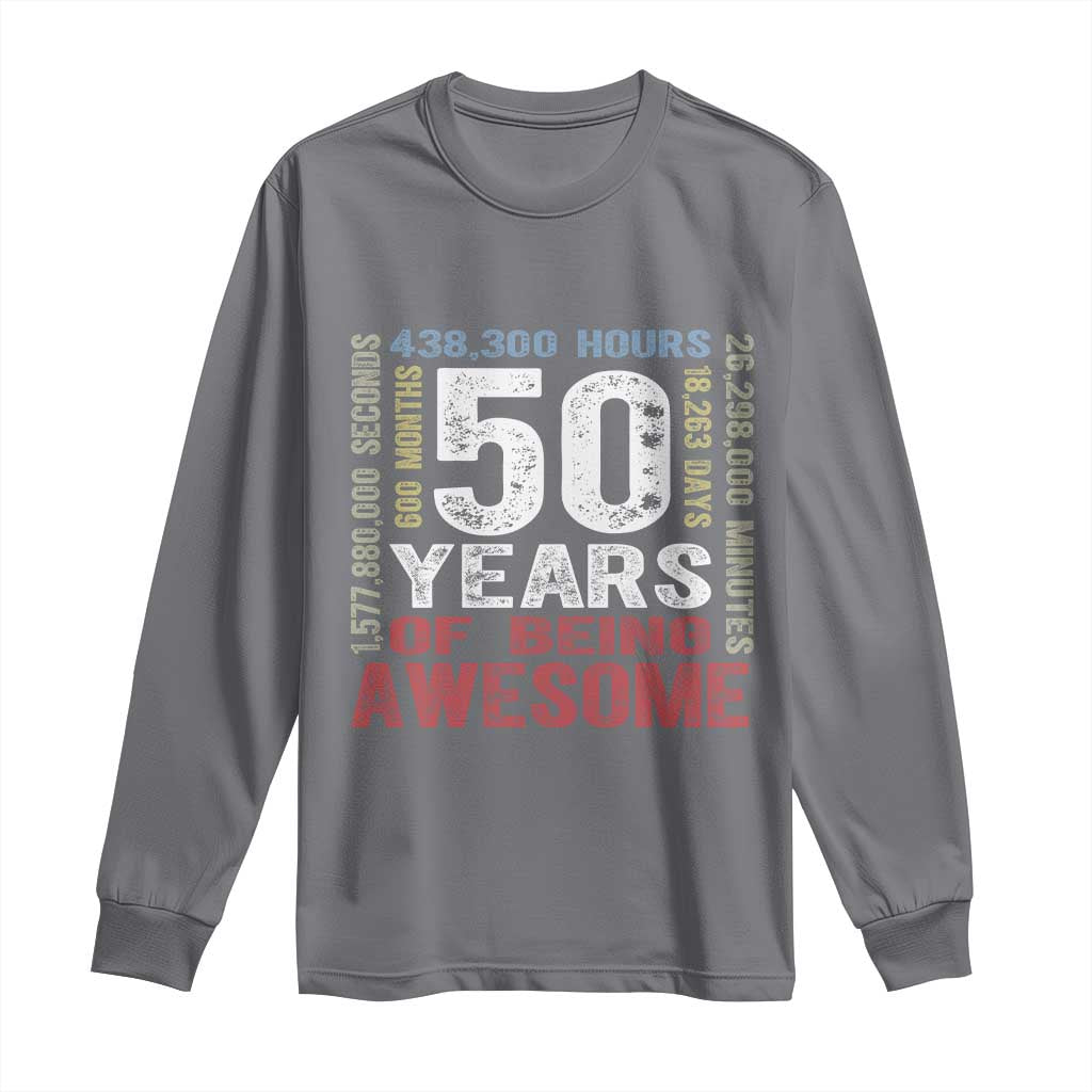 Vintage 50 Years Of Being Awesome Long Sleeve Shirt 50th Birthday Legend Gift Idea TS12 Charcoal Print Your Wear