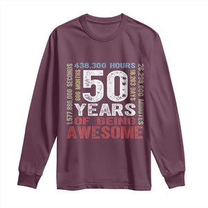 Vintage 50 Years Of Being Awesome Long Sleeve Shirt 50th Birthday Legend Gift Idea TS12 Maroon Print Your Wear