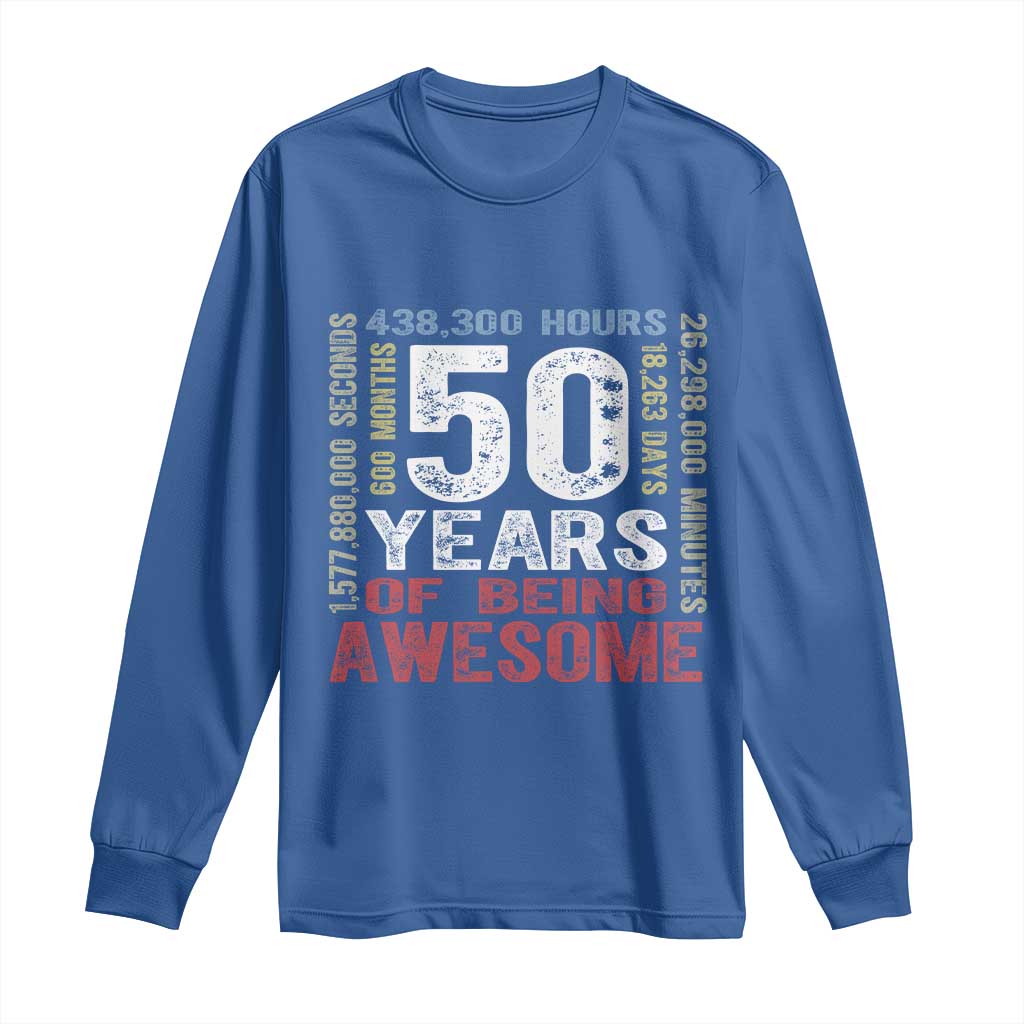 Vintage 50 Years Of Being Awesome Long Sleeve Shirt 50th Birthday Legend Gift Idea TS12 Royal Blue Print Your Wear