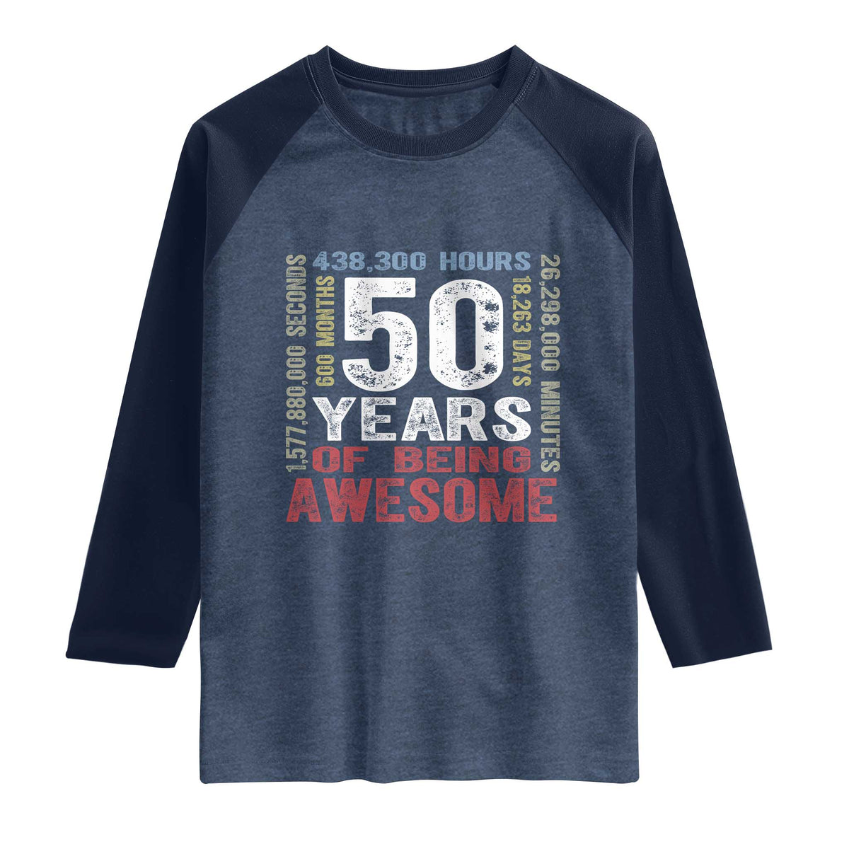 Vintage 50 Years Of Being Awesome Raglan Shirt 50th Birthday Legend Gift Idea TS12 Heather Denim Navy Print Your Wear