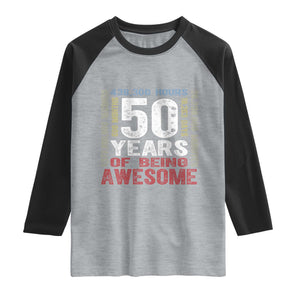 Vintage 50 Years Of Being Awesome Raglan Shirt 50th Birthday Legend Gift Idea TS12 Heather Gray Black Print Your Wear