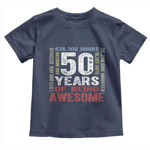 Vintage 50 Years Of Being Awesome Toddler T Shirt 50th Birthday Legend Gift Idea TS12 Navy Print Your Wear