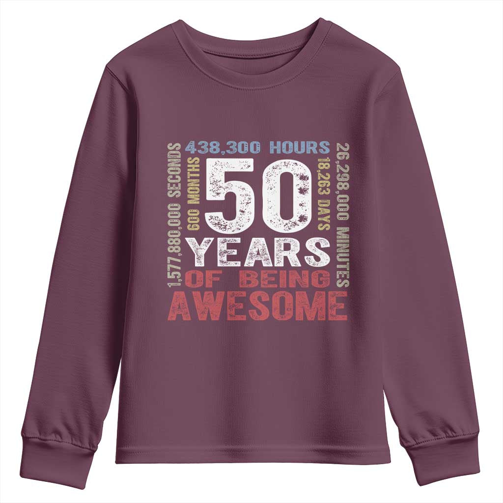 Vintage 50 Years Of Being Awesome Youth Sweatshirt 50th Birthday Legend Gift Idea TS12 Maroon Print Your Wear