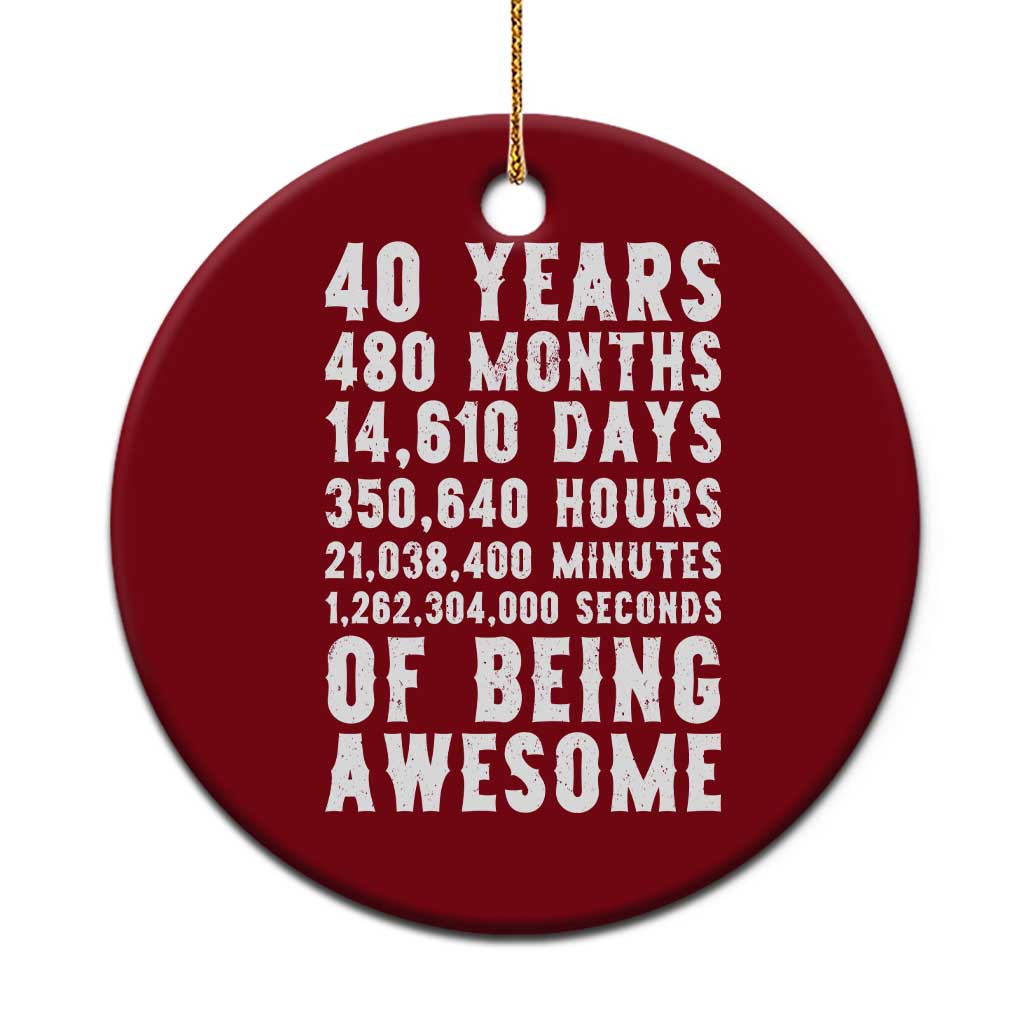 40 Years of Being Awesome Ceramic Ornament Vintage 1986 Fortieth Birthday Graphic TS12 1pc Red Print Your Wear