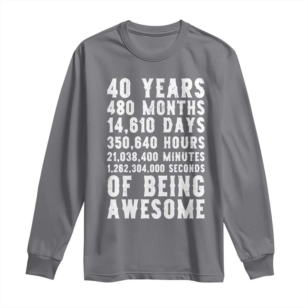 40 Years of Being Awesome Long Sleeve Shirt Vintage 1986 Fortieth Birthday Graphic TS12 Charcoal Print Your Wear