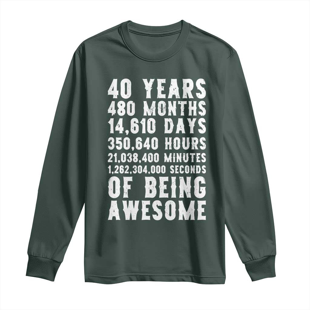 40 Years of Being Awesome Long Sleeve Shirt Vintage 1986 Fortieth Birthday Graphic TS12 Dark Forest Green Print Your Wear