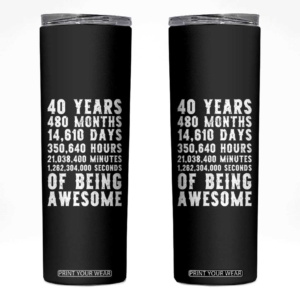 40 Years of Being Awesome Skinny Tumbler Vintage 1986 Fortieth Birthday Graphic TS12 Black Print Your Wear