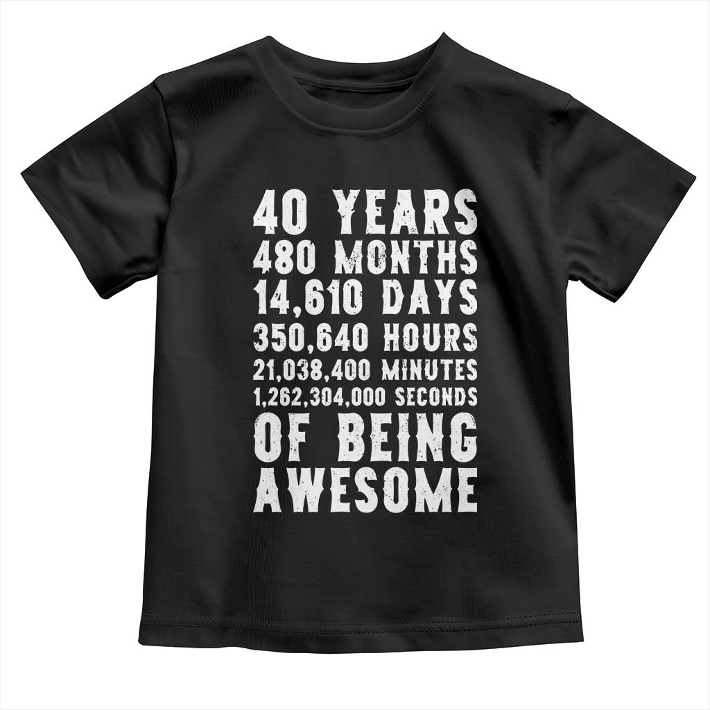 40 Years of Being Awesome Toddler T Shirt Vintage 1986 Fortieth Birthday Graphic TS12 Black Print Your Wear