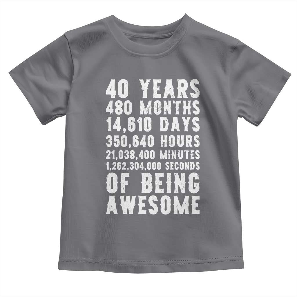 40 Years of Being Awesome Toddler T Shirt Vintage 1986 Fortieth Birthday Graphic TS12 Charcoal Print Your Wear