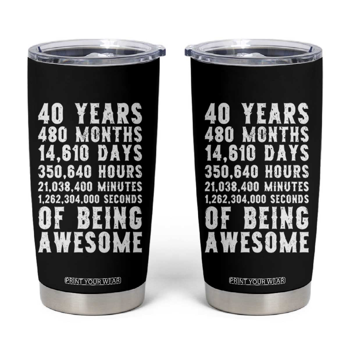 40 Years of Being Awesome Tumbler Cup Vintage 1986 Fortieth Birthday Graphic TS12 Black Print Your Wear