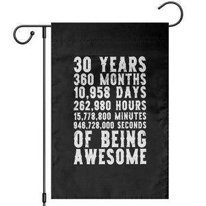 Funny 30th Birthday Garden Flag Thirty Years Of Being Awesome TS12 Black Print Your Wear