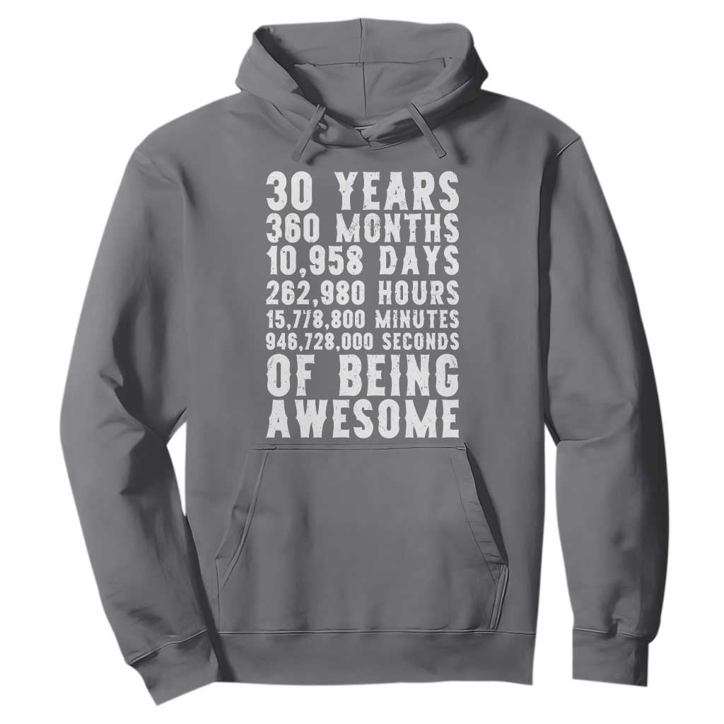 Funny 30th Birthday Hoodie Thirty Years Of Being Awesome TS12 Charcoal Print Your Wear