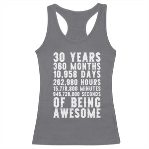 Funny 30th Birthday Racerback Tank Top Thirty Years Of Being Awesome TS12 Charcoal Print Your Wear
