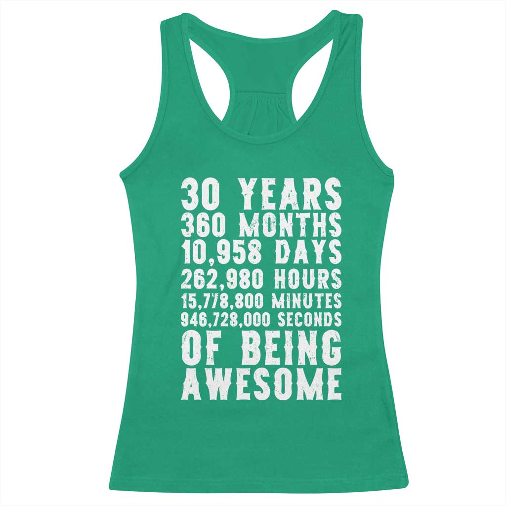 Funny 30th Birthday Racerback Tank Top Thirty Years Of Being Awesome TS12 Irish Green Print Your Wear