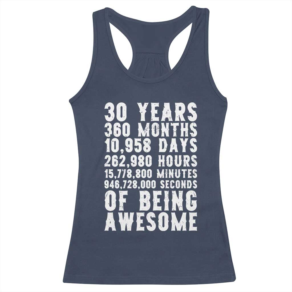 Funny 30th Birthday Racerback Tank Top Thirty Years Of Being Awesome TS12 Navy Print Your Wear