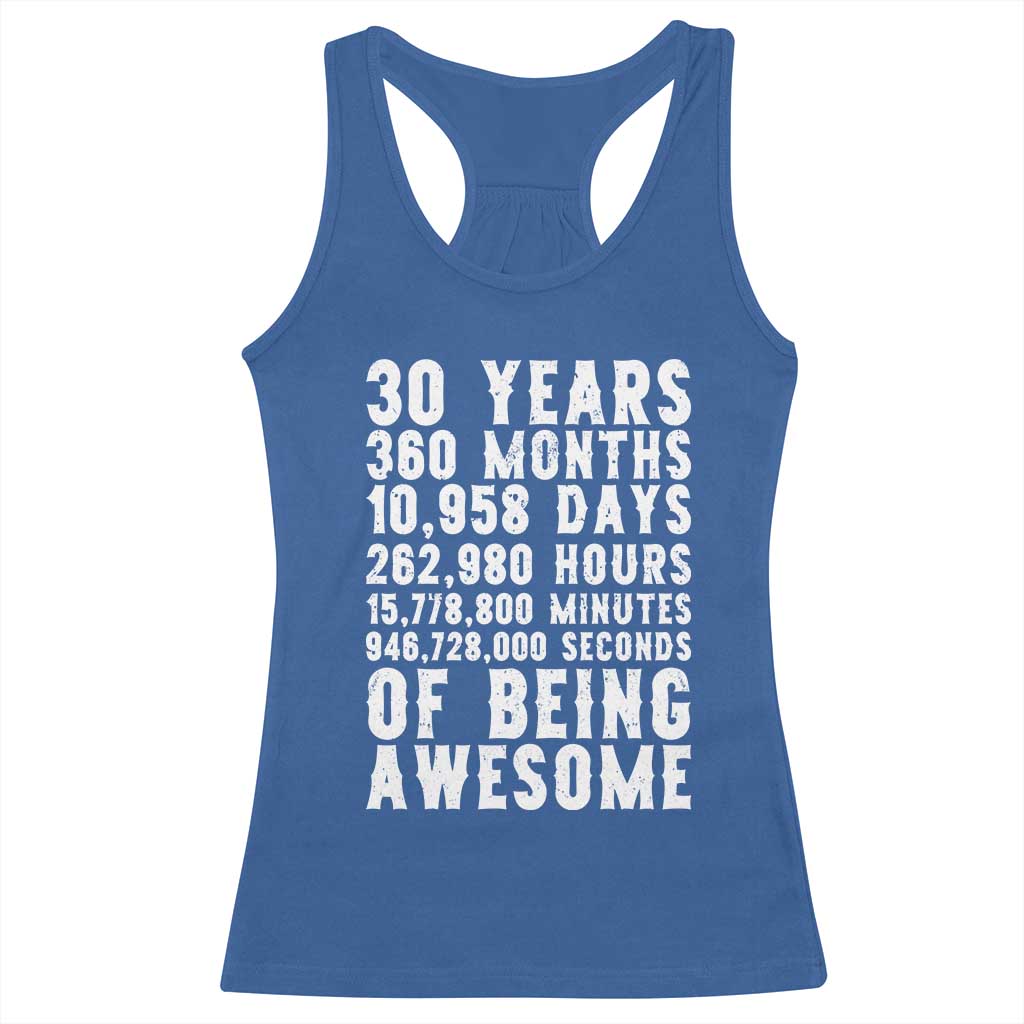 Funny 30th Birthday Racerback Tank Top Thirty Years Of Being Awesome TS12 Royal Blue Print Your Wear