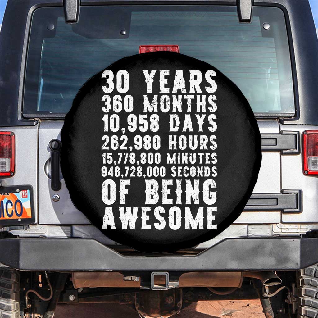 Funny 30th Birthday Spare Tire Cover Thirty Years Of Being Awesome TS12 No hole Black Print Your Wear