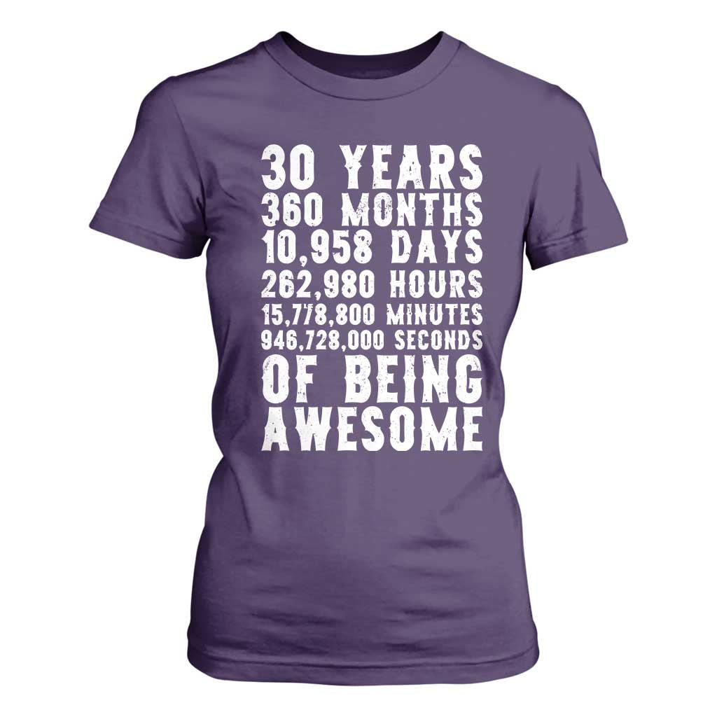 Funny 30th Birthday T Shirt For Women Thirty Years Of Being Awesome TS12 Purple Print Your Wear