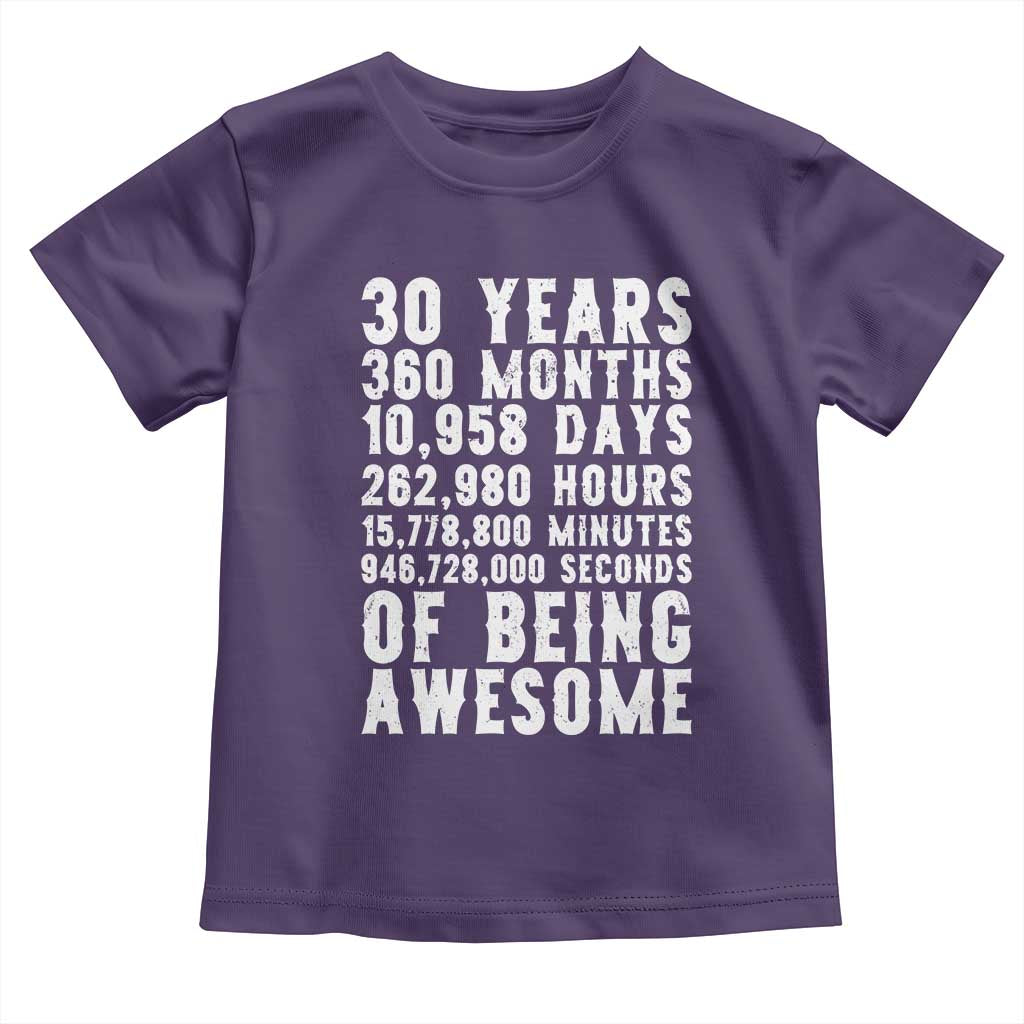 Funny 30th Birthday Toddler T Shirt Thirty Years Of Being Awesome TS12 Purple Print Your Wear