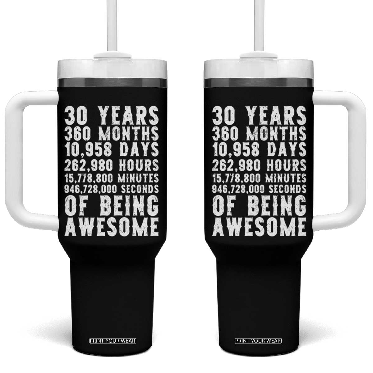 Funny 30th Birthday Tumbler With Handle Thirty Years Of Being Awesome TS12 One Size: 40 oz Black Print Your Wear