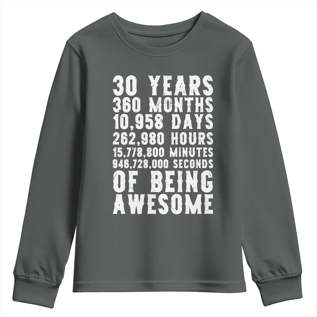 Funny 30th Birthday Youth Sweatshirt Thirty Years Of Being Awesome TS12 Dark Heather Print Your Wear