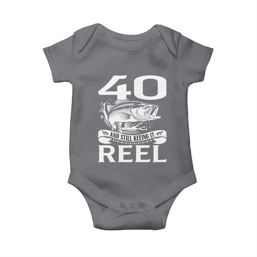 Still Keeping It Reel At 40 Baby Onesie Fisherman Birthday Gift TS12 Charcoal Print Your Wear