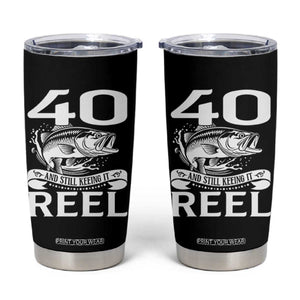 Still Keeping It Reel At 40 Tumbler Cup Fisherman Birthday Gift TS12 Black Print Your Wear
