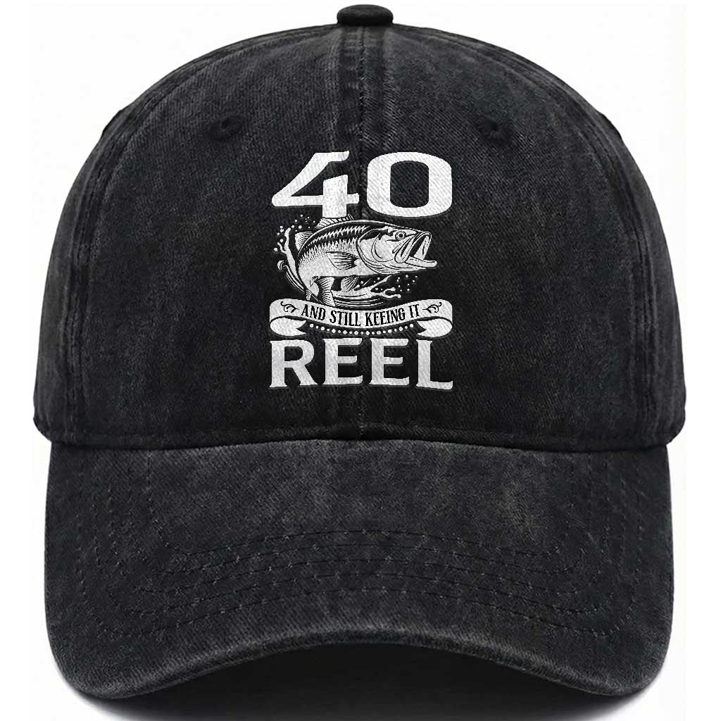 Still Keeping It Reel At 40 Washed Cotton Baseball Cap Fisherman Birthday Gift TS12 Print Your Wear