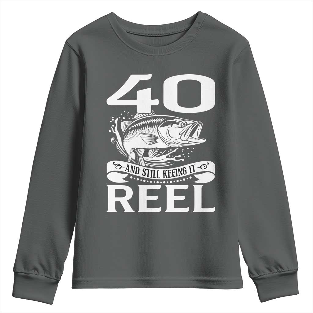 Still Keeping It Reel At 40 Youth Sweatshirt Fisherman Birthday Gift TS12 Dark Heather Print Your Wear
