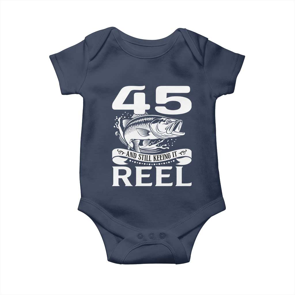 Still Keeping It Reel At 45 Baby Onesie Fisherman Birthday Gift TS12 Navy Print Your Wear