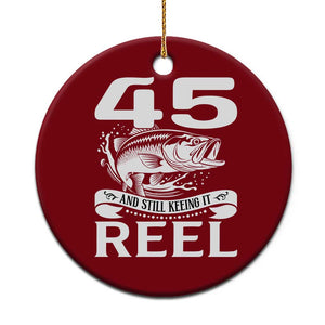 Still Keeping It Reel At 45 Ceramic Ornament Fisherman Birthday Gift TS12 1pc Red Print Your Wear