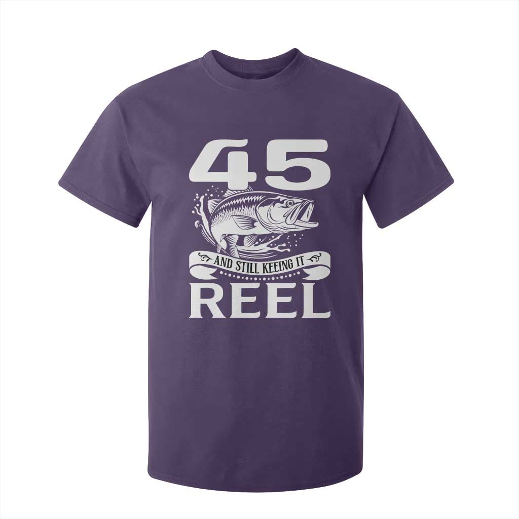 Still Keeping It Reel At 45 T Shirt For Kid Fisherman Birthday Gift TS12 Purple Print Your Wear