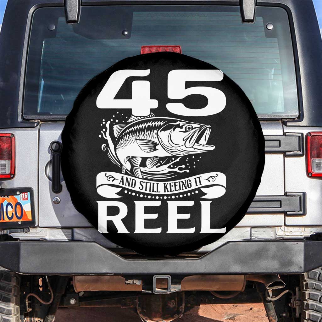 Still Keeping It Reel At 45 Spare Tire Cover Fisherman Birthday Gift TS12 No hole Black Print Your Wear