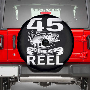 Still Keeping It Reel At 45 Spare Tire Cover Fisherman Birthday Gift TS12 Black Print Your Wear