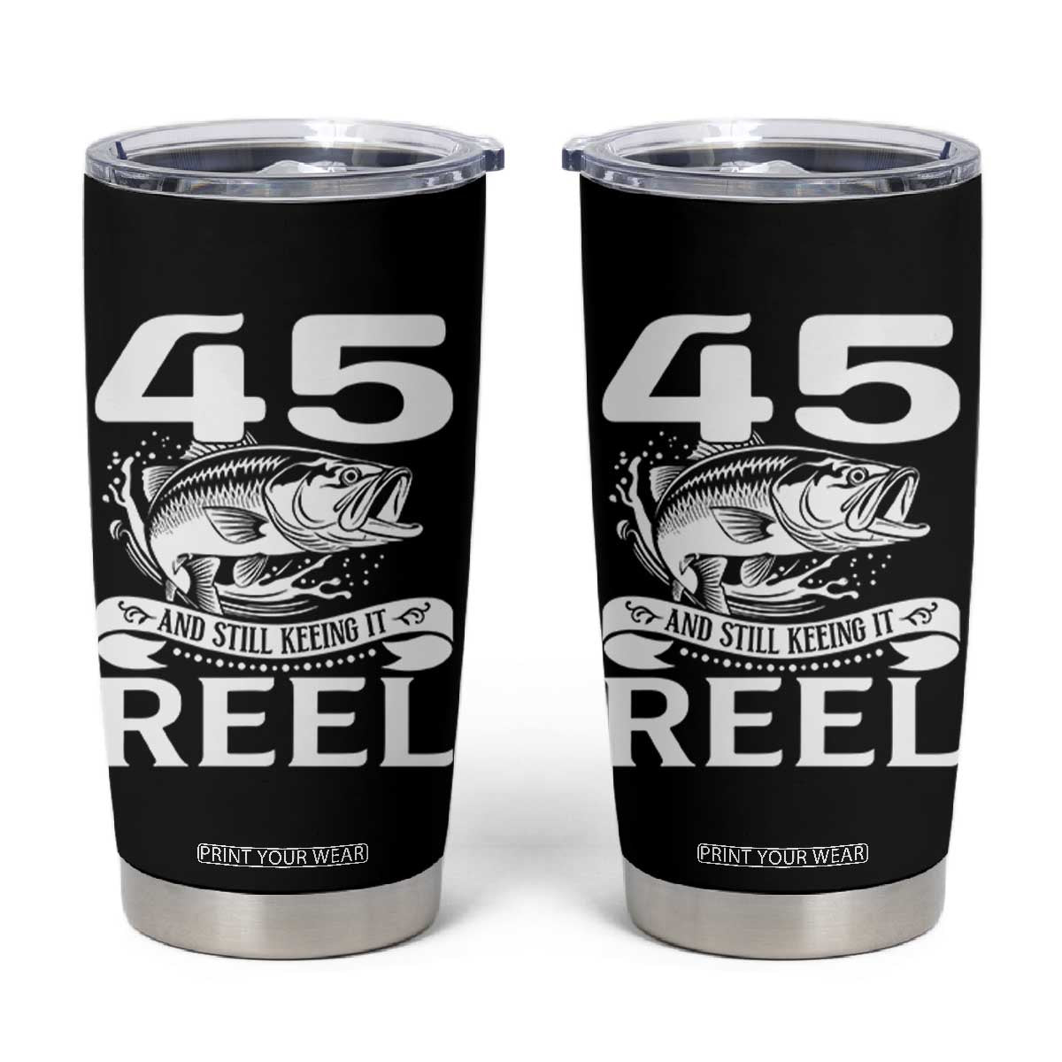 Still Keeping It Reel At 45 Tumbler Cup Fisherman Birthday Gift TS12 Black Print Your Wear