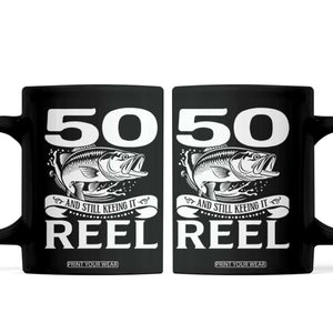 Still Keeping It Reel At 50 Coffee Mug Fisherman Birthday Gift TS12 Black Print Your Wear