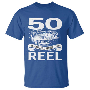 Still Keeping It Reel At 50 T Shirt Fisherman Birthday Gift TS12 Royal Blue Print Your Wear