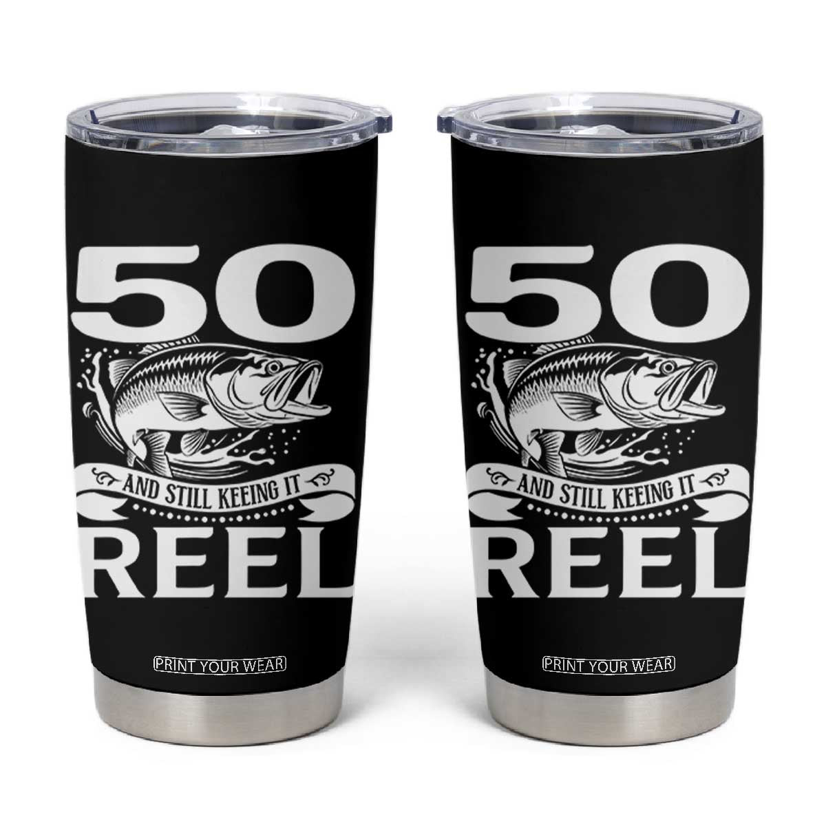 Still Keeping It Reel At 50 Tumbler Cup Fisherman Birthday Gift TS12 Black Print Your Wear