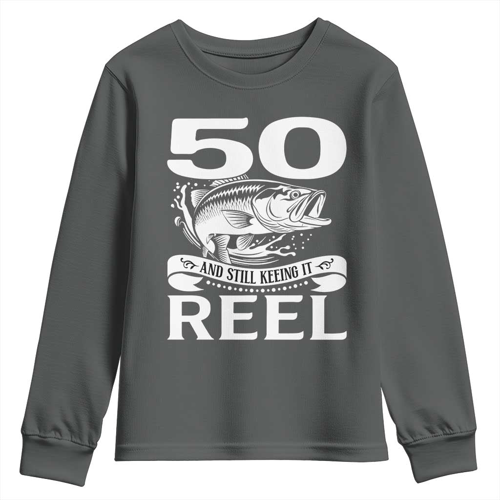 Still Keeping It Reel At 50 Youth Sweatshirt Fisherman Birthday Gift TS12 Dark Heather Print Your Wear