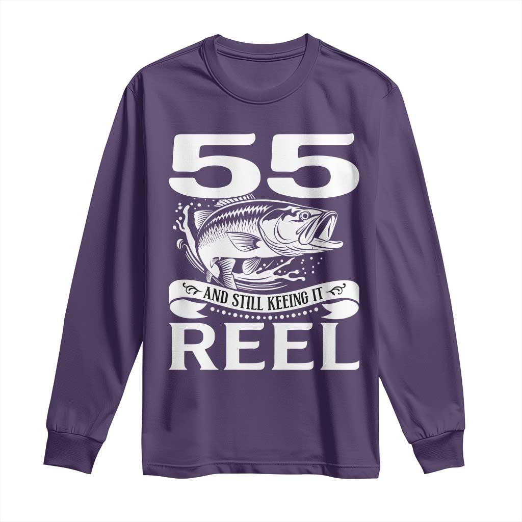 Still Keeping It Reel At 55 Long Sleeve Shirt Fisherman Birthday Gift TS12 Purple Print Your Wear