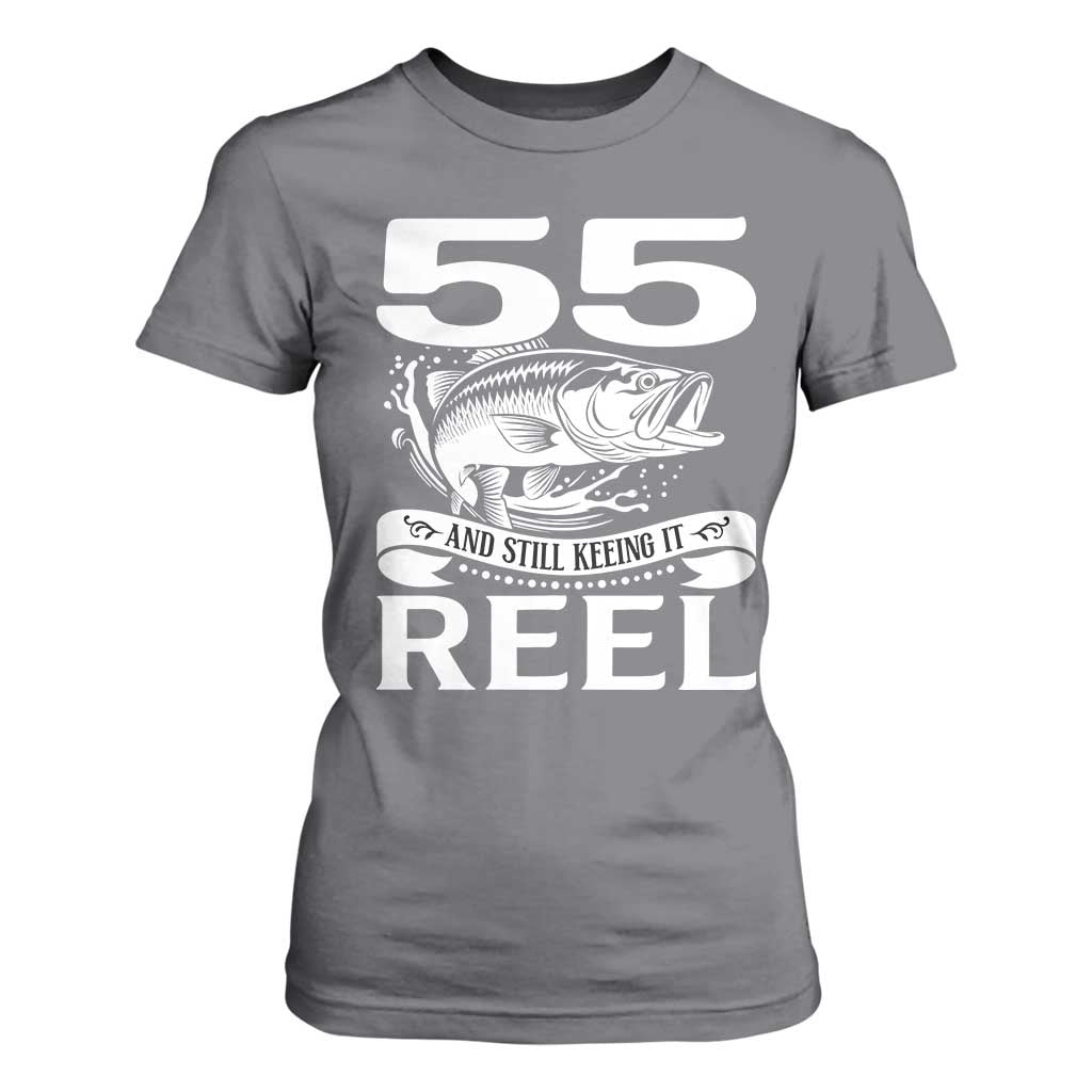Still Keeping It Reel At 55 T Shirt For Women Fisherman Birthday Gift TS12 Charcoal Print Your Wear